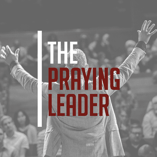 The Praying Leader Logo over a pastor with hands in the air